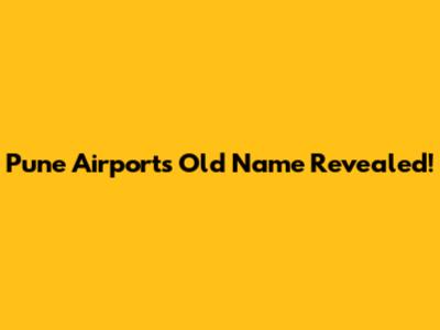 Pune Airport's Old Name Revealed!