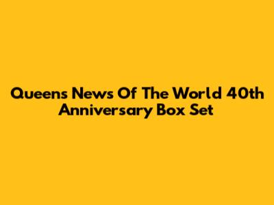 Queen's 'News Of The World' 40th Anniversary Box Set