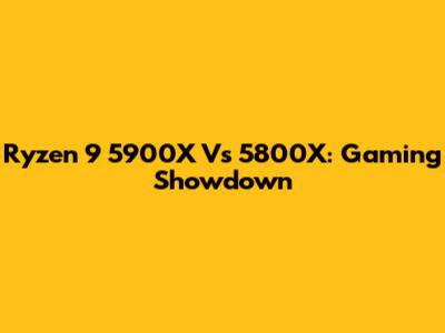 Ryzen 9 5900X Vs 5800X: Gaming Showdown