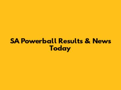SA Powerball Results & News Today