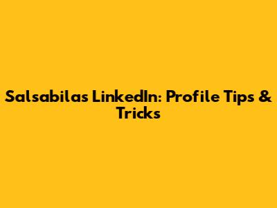 Salsabila's LinkedIn: Profile Tips & Tricks