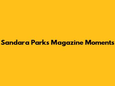 Sandara Park's Magazine Moments