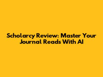 Scholarcy Review: Master Your Journal Reads With AI