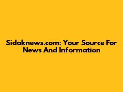 Sidaknews.com: Your Source For News And Information