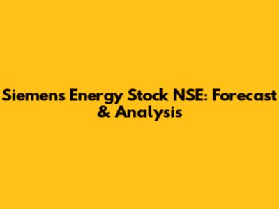 Siemens Energy Stock NSE: Forecast & Analysis