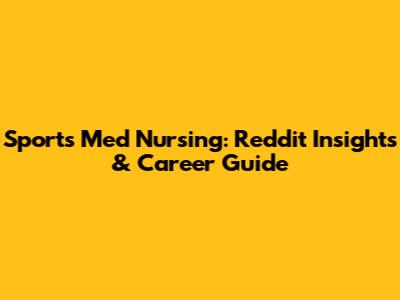 Sports Med Nursing: Reddit Insights & Career Guide