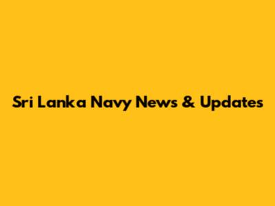 Sri Lanka Navy News & Updates