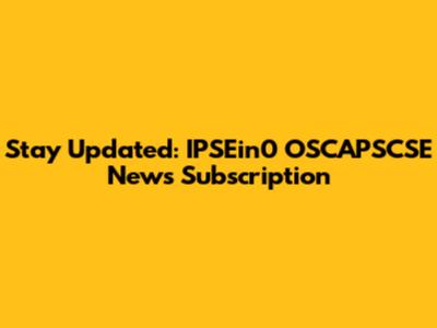 Stay Updated: IPSEin0 OSCAPSCSE News Subscription