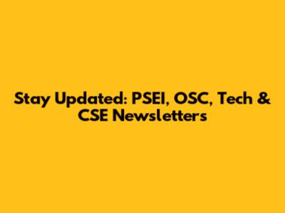Stay Updated: PSEI, OSC, Tech & CSE Newsletters