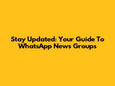 Stay Updated: Your Guide To WhatsApp News Groups