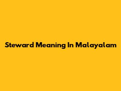 Steward Meaning In Malayalam