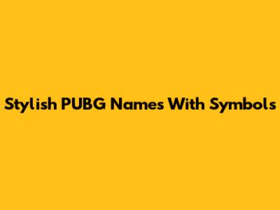 Stylish PUBG Names With Symbols