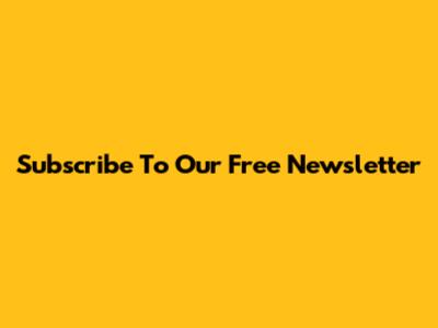 Subscribe To Our Free Newsletter