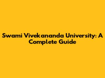 Swami Vivekananda University: A Complete Guide
