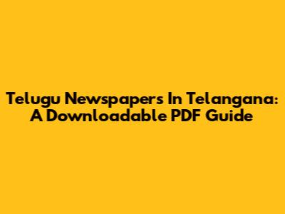 Telugu Newspapers In Telangana: A Downloadable PDF Guide