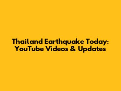Thailand Earthquake Today: YouTube Videos & Updates