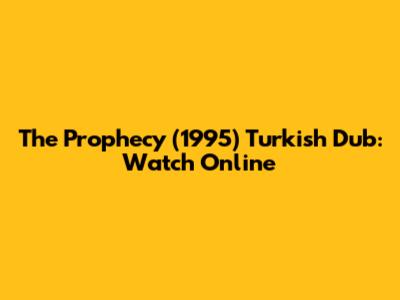 The Prophecy (1995) Turkish Dub: Watch Online