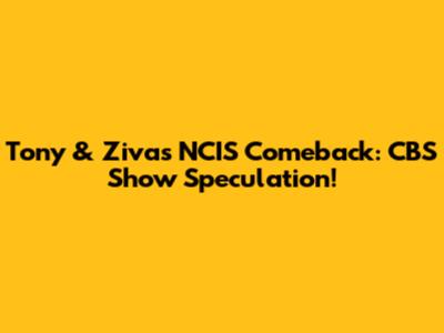 Tony & Ziva's NCIS Comeback: CBS Show Speculation!