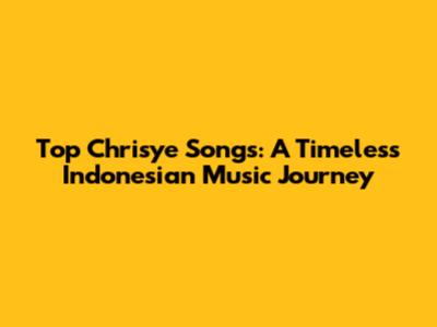 Top Chrisye Songs: A Timeless Indonesian Music Journey