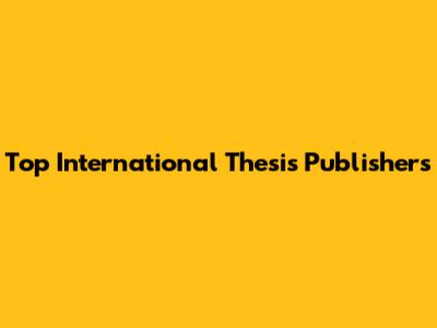 Top International Thesis Publishers