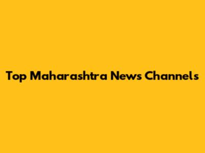 Top Maharashtra News Channels