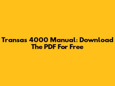 Transas 4000 Manual: Download The PDF For Free