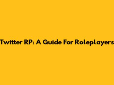 Twitter RP: A Guide For Roleplayers