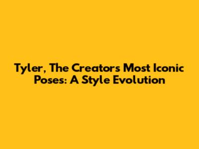 Tyler, The Creator's Most Iconic Poses: A Style Evolution
