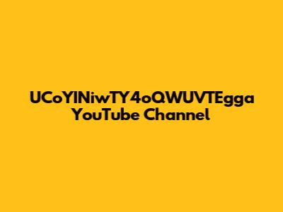 UCoYINiwTY4oQWUVTEgga YouTube Channel