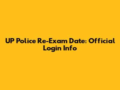 UP Police Re-Exam Date: Official Login Info