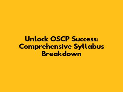 Unlock OSCP Success: Comprehensive Syllabus Breakdown