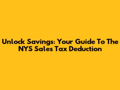 Unlock Savings: Your Guide To The NYS Sales Tax Deduction