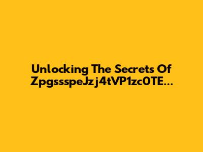 Unlocking The Secrets Of ZpgssspeJzj4tVP1zc0TE...