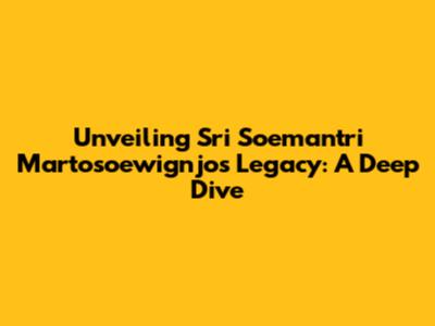 Unveiling Sri Soemantri Martosoewignjo's Legacy: A Deep Dive