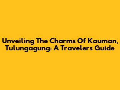 Unveiling The Charms Of Kauman, Tulungagung: A Traveler's Guide
