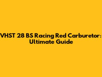 VHST 28 BS Racing Red Carburetor: Ultimate Guide