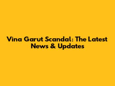 Vina Garut Scandal: The Latest News & Updates