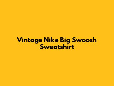 Vintage Nike Big Swoosh Sweatshirt