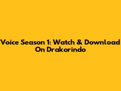 Voice Season 1: Watch & Download On Drakorindo