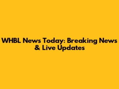 WHBL News Today: Breaking News & Live Updates