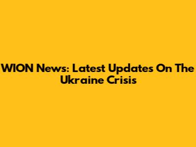 WION News: Latest Updates On The Ukraine Crisis