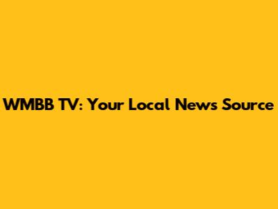 WMBB TV: Your Local News Source