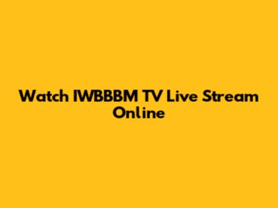 Watch IWBBBM TV Live Stream Online