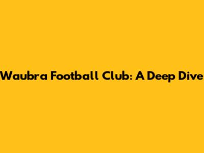 Waubra Football Club: A Deep Dive