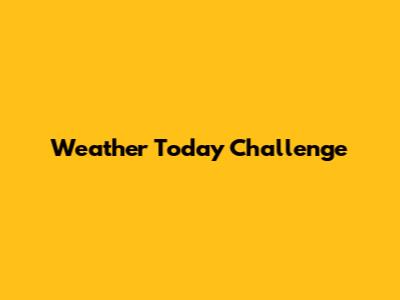 Weather Today Challenge