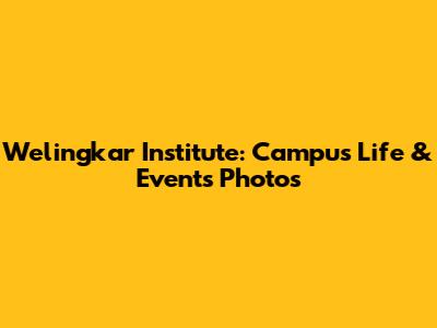 Welingkar Institute: Campus Life & Events Photos