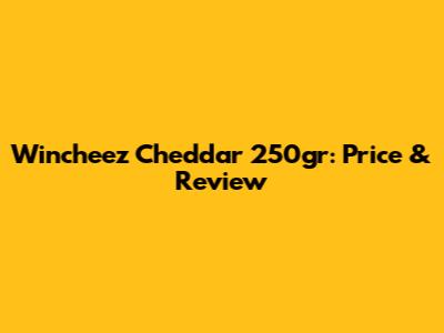Wincheez Cheddar 250gr: Price & Review