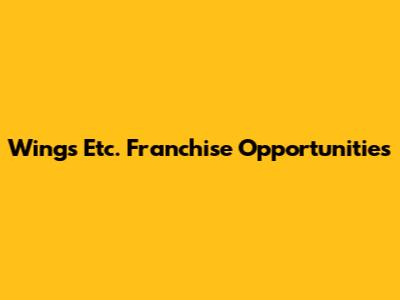 Wings Etc. Franchise Opportunities