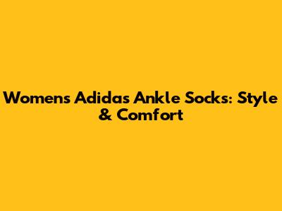 Women's Adidas Ankle Socks: Style & Comfort